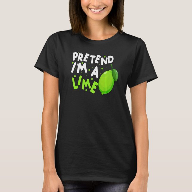Camiseta Pretend I'm A Lime Easy Halloween Costume (Anverso)