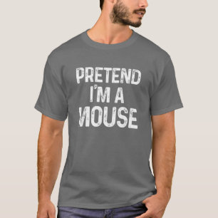 Camiseta Pretend I'm A Mouse Last Minute Funny Halloween Co