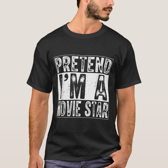 Camiseta Pretend I'm A Movie Star Family Women Men Costume  (Anverso)