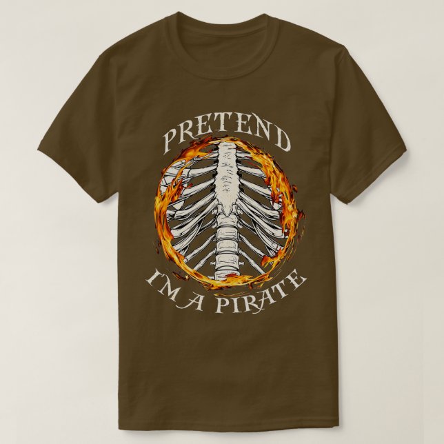 Camiseta Pretend I'm a Pirate Skeleton Easy Funny Halloween (Diseño del anverso)