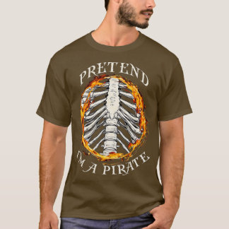 Camiseta Pretend I'm a Pirate Skeleton Easy Funny Halloween
