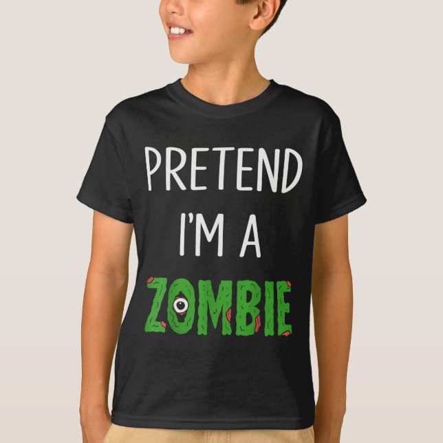 Camiseta Pretend I'm A Zombie Lazy Funny Zombie Halloween C (Anverso)