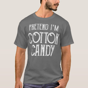 Camiseta Pretend Im Cotton CandyFunny Halloween Costum