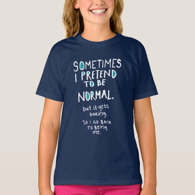 Camiseta Pretend to be normal (dark) (Anverso)