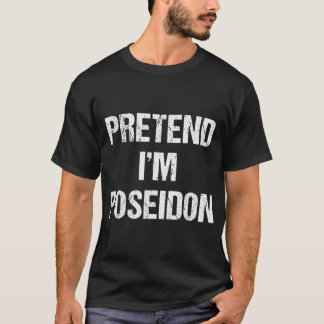 Camiseta Pretendan Im Poseidon Costume griego Dios Hallowee