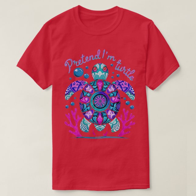 Camiseta Pretendan Que Soy Una Tortuga Fácil Diseño Fundido (Diseño del anverso)