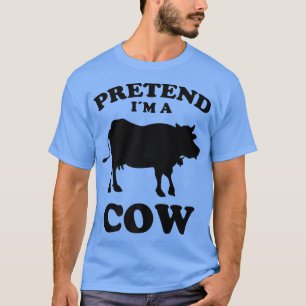 Camiseta Pretendan Que Soy Una Vaca De Diseño Divertido De 