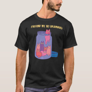 Camiseta Pretende que somos pepinos frasco de vidrio hilara