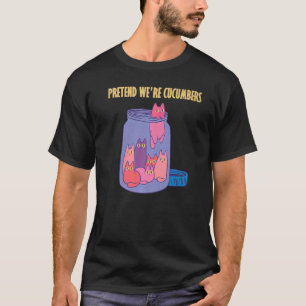 Camiseta Pretende que somos pepinos frasco de vidrio hilara