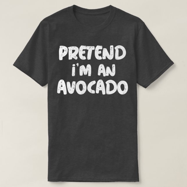 Camiseta Pretende que soy aguacate 19 (Diseño del anverso)