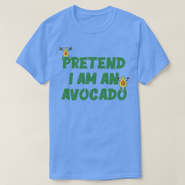 Camiseta Pretende que soy aguacate 8 (Diseño del anverso)