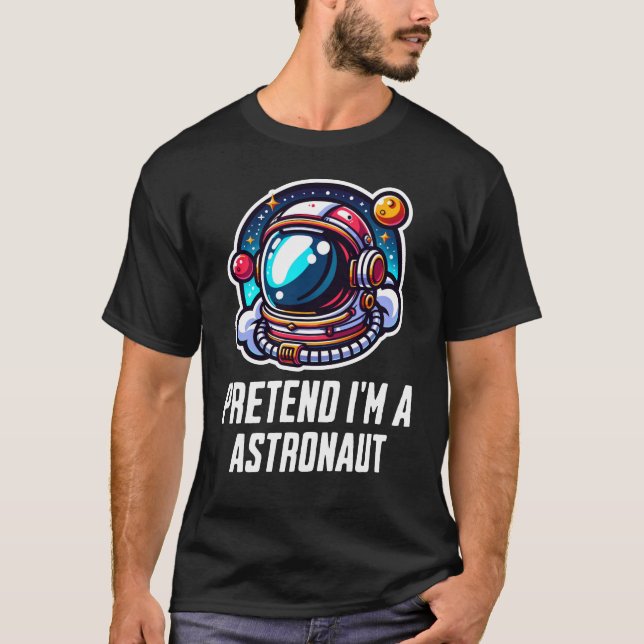 Camiseta Pretende Que Soy Astronauta (Anverso)