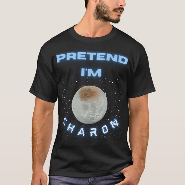 Camiseta Pretende Que Soy Charon Astronomy Space Science Ha (Anverso)