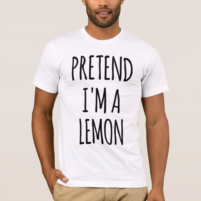 Camiseta Pretende que soy limón - Ropa divertida (Anverso)