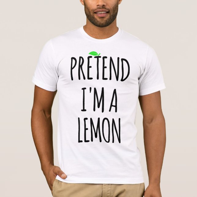 Camiseta Pretende que soy limón - Ropa divertida (Anverso)