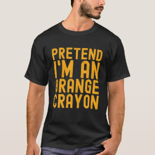 Camiseta Pretende que soy Naranja Crayon Funny Lazy Hallowe