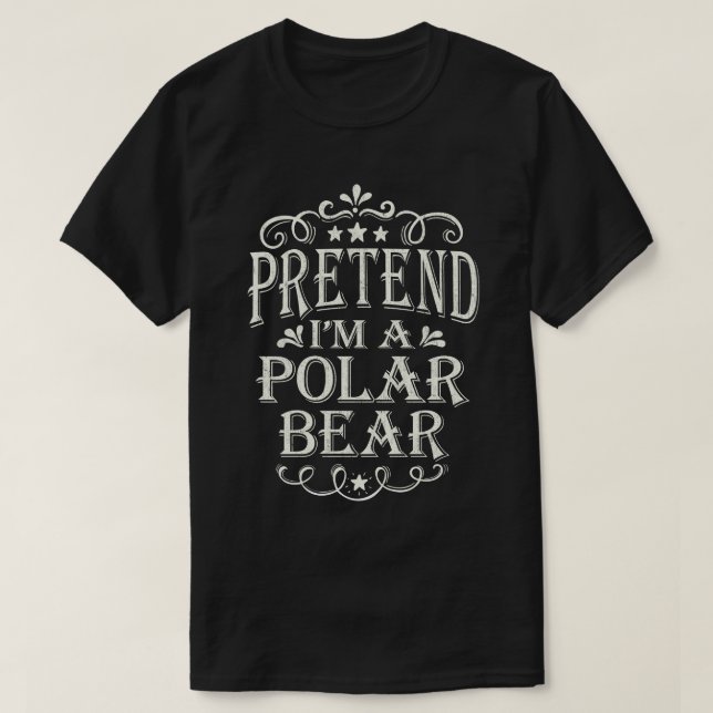 Camiseta Pretende que soy Polar Bear Lazy Easy Costume Hall (Diseño del anverso)