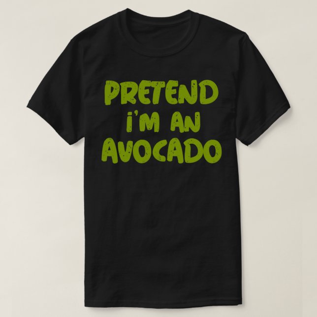 Camiseta Pretende que soy un aguacate clásico TShirt (Diseño del anverso)