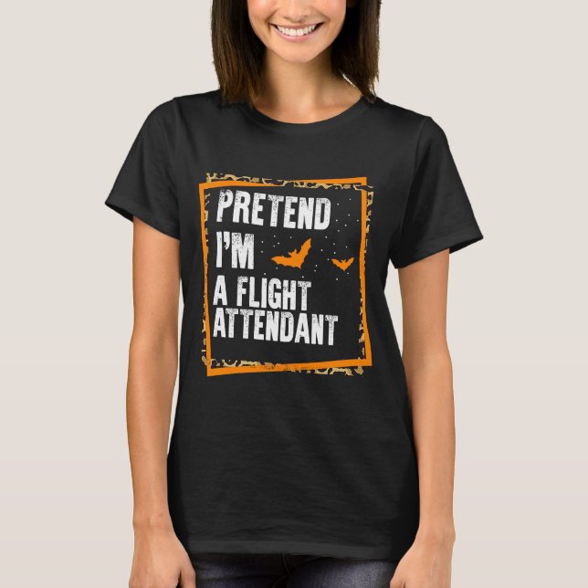 Camiseta Pretende que soy un asistente de vuelo fácil perez (Anverso)