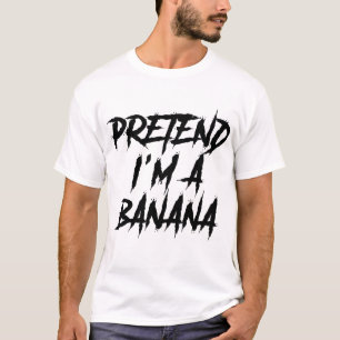 Camiseta Pretende que soy un banano gracioso Lazy Easy Hall