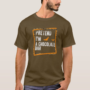 Camiseta Pretende que soy un bar de chocolate fácil y perez