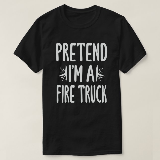Camiseta Pretende que soy un Camión de Fuego divertido Hall (Diseño del anverso)