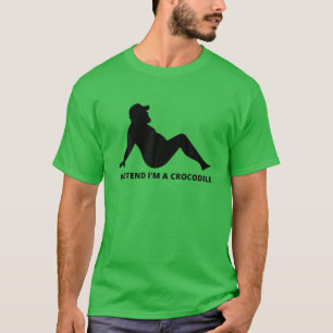 Camiseta Pretende que soy un cocodrilo simple y fácil perez