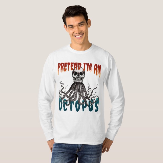 CAMISETA PRETENDE QUE SOY UN COSTUMBRE OCTOPUS FUNNY HALLOW (Anverso completo)