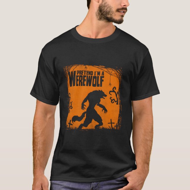 Camiseta Pretende Que Soy Un Diseño De Werewolf Para Los Fa (Anverso)