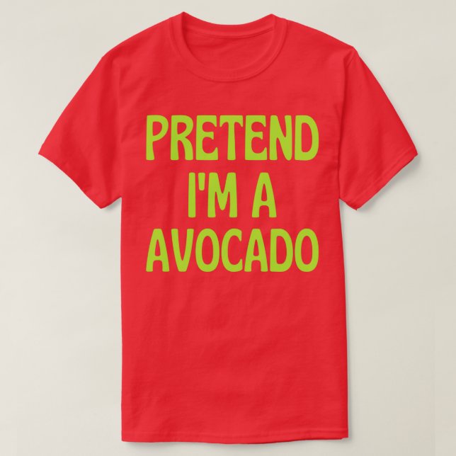 Camiseta Pretende que soy un disfraz de aguacate de Hallowe (Diseño del anverso)