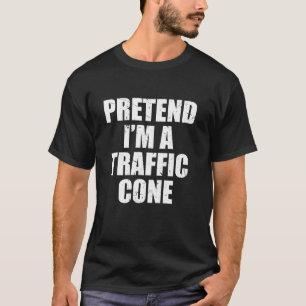 Camiseta Pretende que soy un disfraz de conos de tránsito e