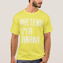 Camiseta Pretende que soy un disfraz de Fiesta de Halloween
