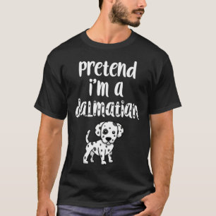 Camiseta Pretende que soy un disfraz de Halloween Dálmata d