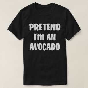Camiseta Pretende que soy un disfraz fácil de aguacate par