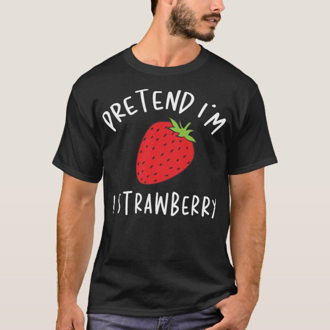 Camiseta Pretende que soy un disfraz perezoso de fresa de H (Anverso)