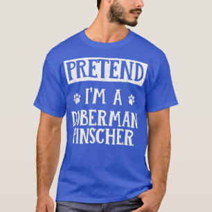 Camiseta Pretende que soy un Doberman Pinscher Halloween Ou