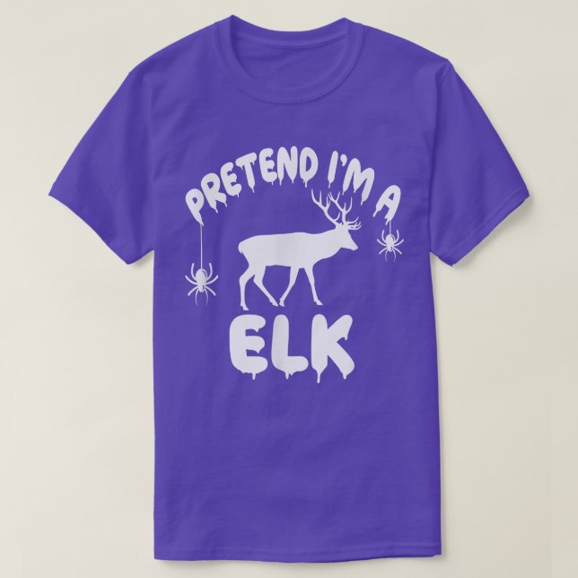 Camiseta Pretende que soy un Elk - Spooky Cute Simple Funny (Diseño del anverso)
