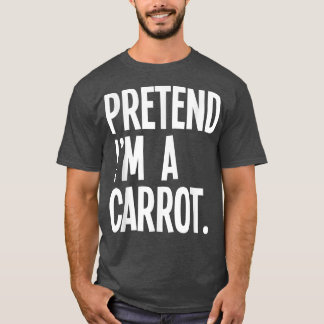 Camiseta Pretende que soy un estúpido disfraz de Fiesta de