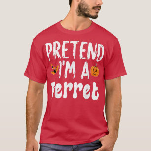 Camiseta Pretende Que Soy Un Ferret Fiesta De Disfraces De