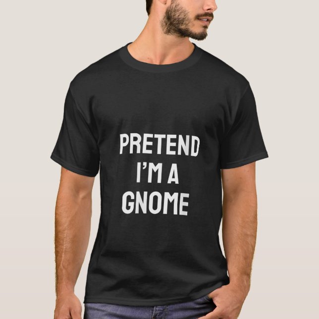 Camiseta Pretende que soy un Fiesta de disfraces de Gnome F (Anverso)