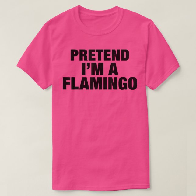 Camiseta Pretende que soy un Flamingo Cstume Adulto Hallowe (Diseño del anverso)