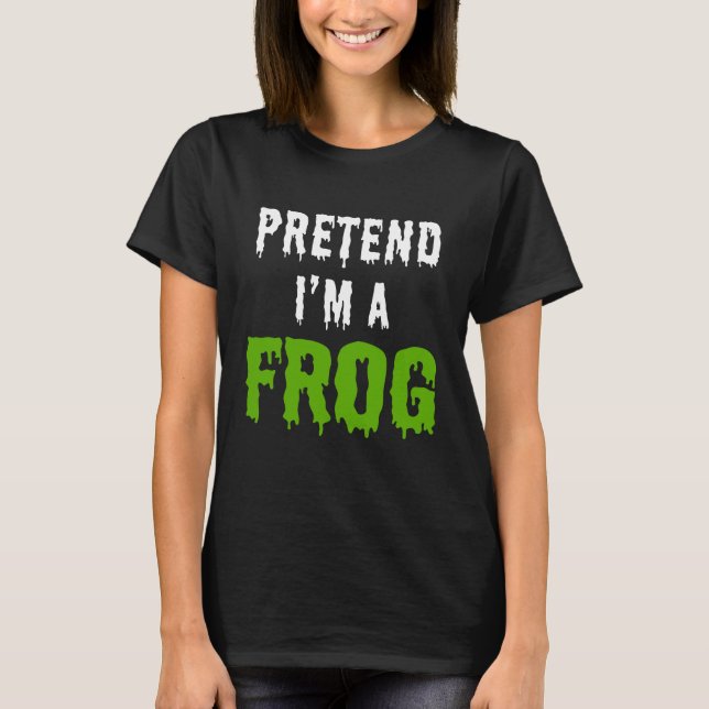 CAMISETA PRETENDE QUE SOY UN FROG (Anverso)
