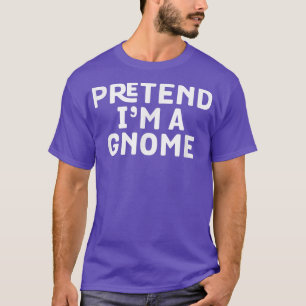 Camiseta Pretende que soy un gnome gracioso Lazy Halloween 