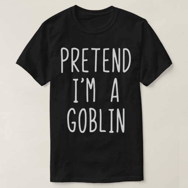 Camiseta Pretende que soy un goblin disfraz Halloween Lazy  (Diseño del anverso)