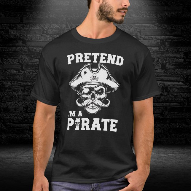 Camiseta Pretende que soy un gráfico de cráneo pirata (Subido por el creador)