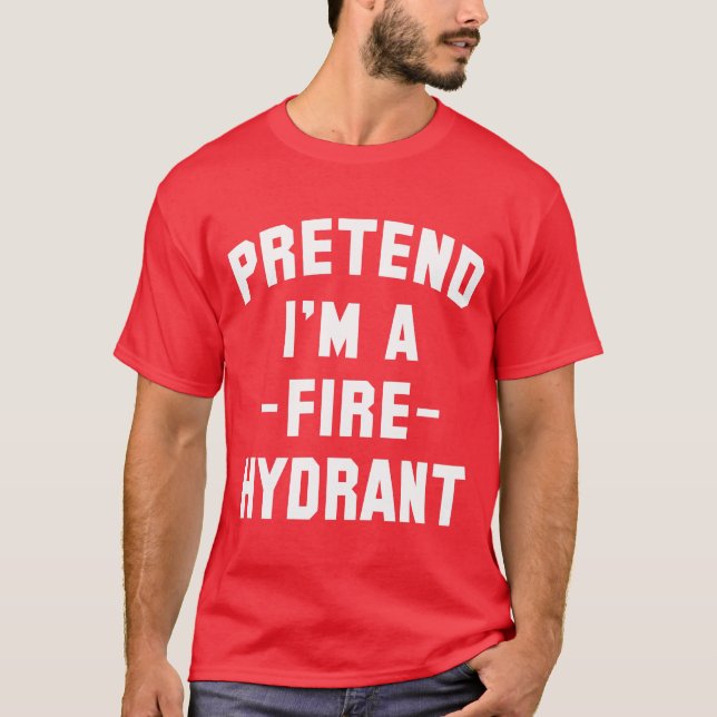 Camiseta Pretende que soy un Halloween divertido de bombero (Anverso)