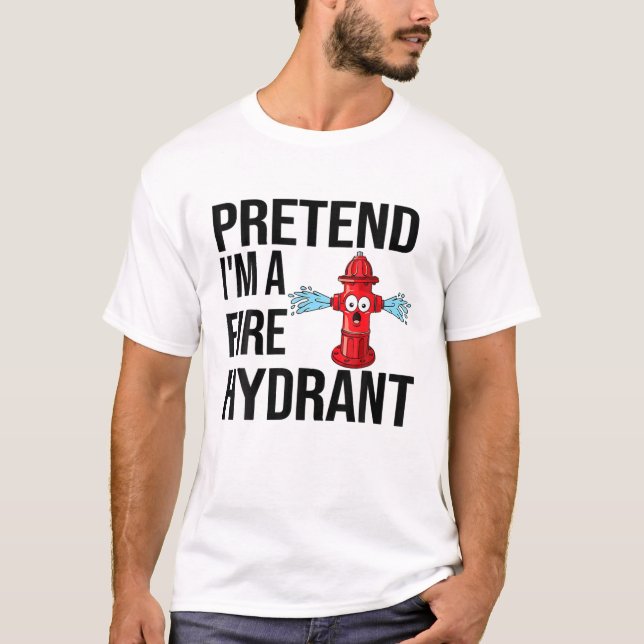 Camiseta Pretende Que Soy Un Hidrante De Incendios Vestido  (Anverso)
