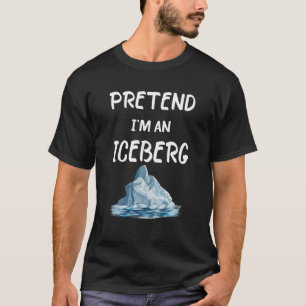 Camiseta Pretende que soy un Iceberg Tee Funny Lazy Hallowe