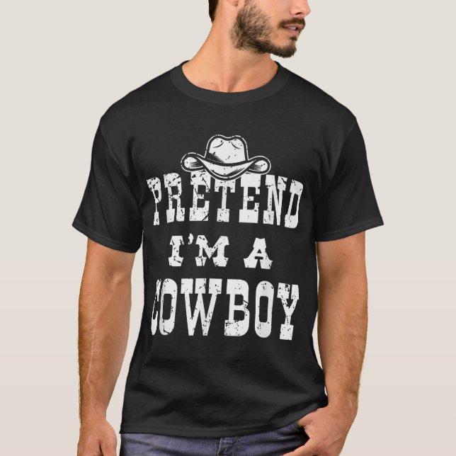 Camiseta Pretende Que Soy Un Joven Vaquero (Anverso)