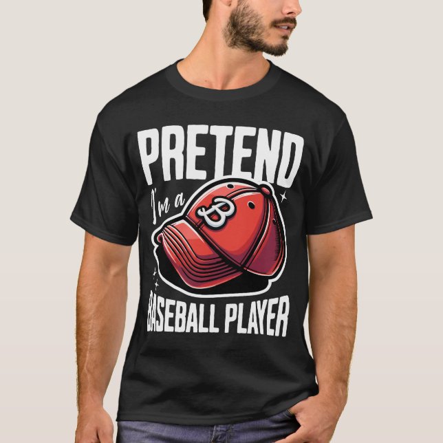 Camiseta Pretende Que Soy Un Jugador De Béisbol (Anverso)